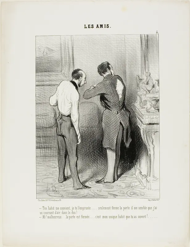 “- Your suit fits.... I'll borrow it from you... only, please close the door, I can feel a draft on my back. - Oh blast, the door is shut,..... but you just opened the only suit I have,” plate 5 from Les Amis