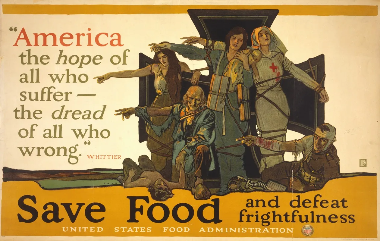America The Hope Of All Who Suffer The Dread Of All Who Wrong Whittier Save Food And Defeat Frightfulness