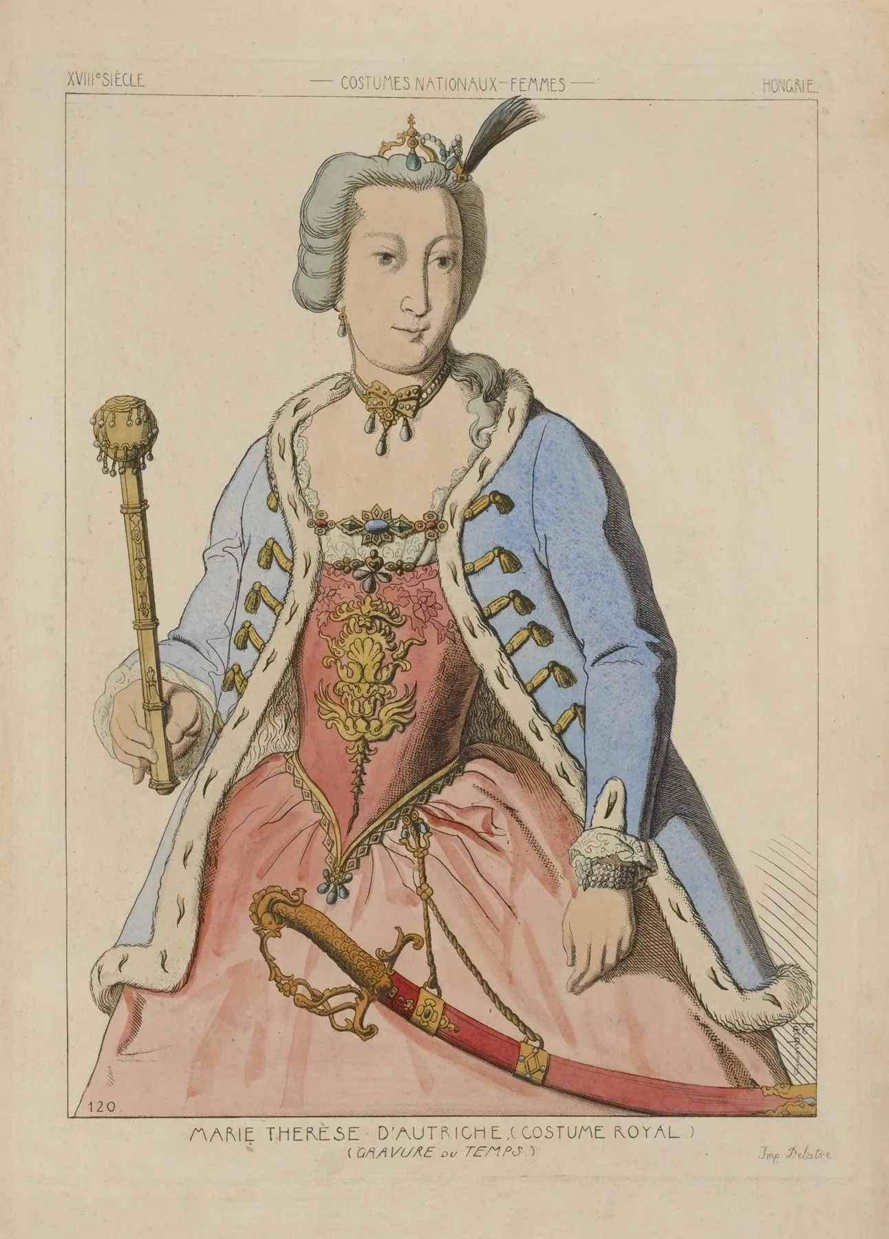 Marie Therese Dautriche Costume Royal Gravure Du Temps Xviiie Siecle Costumes Nationaux Femmes Hongrie